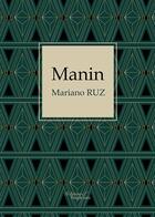 Couverture du livre « Manin » de Mariano Ruz aux éditions Baudelaire