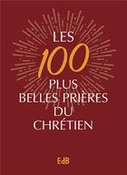 Couverture du livre « Les 100 plus belles prières du chrétien » de Sr Genevieve aux éditions Des Beatitudes