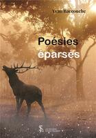 Couverture du livre « Poesies eparses » de Baccouche Yvan aux éditions Sydney Laurent