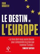 Couverture du livre « Le destin de l'Europe » de Ivan Krastev aux éditions Premier Parallele