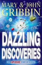 Couverture du livre « Dazzling Discoveries ; The Explosive Story of Science » de Mary Gribbin et John Gribbin aux éditions Puffin Uk