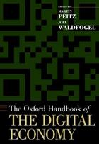 Couverture du livre « The Oxford Handbook of the Digital Economy » de Martin Peitz aux éditions Oxford University Press Usa