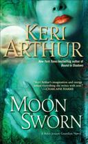 Couverture du livre « Moon Sworn » de Keri Arthur aux éditions Little Brown Book Group Digital