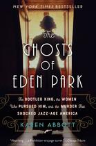 Couverture du livre « THE GHOSTS OF EDEN PARK » de Karen Abbott aux éditions Broadway Books