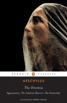 Couverture du livre « The Oresteia: Agamemnon, The Libation Bearers, The Eumenides » de Aeschylus aux éditions Adult Pbs