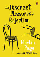 Couverture du livre « The Discreet Pleasures of Rejection » de Martin Page aux éditions Penguin Group Us