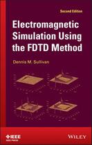Couverture du livre « Electromagnetic Simulation Using the FDTD Method » de Dennis M. Sullivan aux éditions Wiley-ieee Press