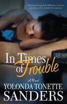 Couverture du livre « In Times of Trouble » de Sanders Yolonda Tonette aux éditions Strebor Books