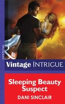 Couverture du livre « Sleeping Beauty Suspect (Mills & Boon Intrigue) » de Dani Sinclair aux éditions Mills & Boon Series