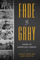 Couverture du livre « Fade to gray aging in american cinema » de  aux éditions Pu Du Texas