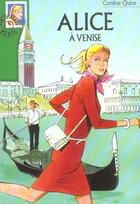 Couverture du livre « Alice à Venise » de Caroline Quine aux éditions Le Livre De Poche Jeunesse