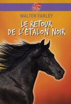 Couverture du livre « L'étalon noir t.2 ; le retour de l'étalon noir » de Walter Farley et Steven Farley aux éditions Le Livre De Poche Jeunesse