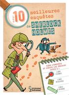 Couverture du livre « Les 10 meilleures enquetes de sherlock holmes » de Sandra Lebrun aux éditions Larousse