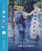 Couverture du livre « Les impressionnistes expliqués aux enfants » de Sandrine Andrews aux éditions Larousse