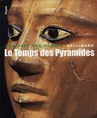 Couverture du livre « Le temps des pyramides » de  aux éditions Gallimard