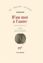 Couverture du livre « D'un mot a l'autre » de Octavio Paz aux éditions Gallimard