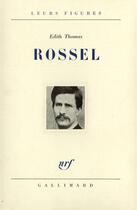 Couverture du livre « Rossel - (1844-1871) » de Edith Thomas aux éditions Gallimard
