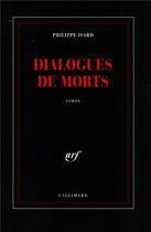 Couverture du livre « Les dialogues de morts » de Philippe Isard aux éditions Gallimard