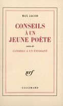 Couverture du livre « Conseils A Un Jeune Poete ; Conseils A Un Etudiant » de Max Jacob aux éditions Gallimard