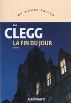 Couverture du livre « La fin du jour » de Bill Clegg aux éditions Gallimard