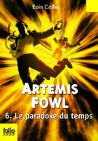 Couverture du livre « Artemis Fowl Tome 6 : le paradoxe du temps » de Eoin Colfer aux éditions Gallimard Jeunesse