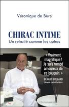 Couverture du livre « Chirac intime : un retraité comme les autres » de Veronique De Bure aux éditions Flammarion