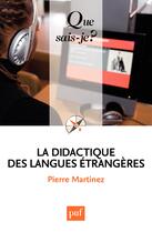 Couverture du livre « La didactique des langues etrangères (7e édition) » de Pierre Martinez aux éditions Presses Universitaires De France