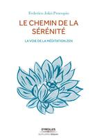 Couverture du livre « Le chemin de la sérénité ; l'art de la méditation zen » de Federico Joko Procopio aux éditions Eyrolles