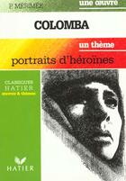 Couverture du livre « Colomba (Merimee) - Portraits D'Heroines » de G Decote et Rachmuhl aux éditions Hatier