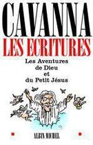 Couverture du livre « Les ecritures - les aventures de dieu et du petit jesus » de Francois Cavanna aux éditions Albin Michel