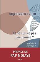 Couverture du livre « Et ne suis-je pas une femme ? » de Sojourner Truth aux éditions Payot