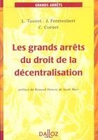 Couverture du livre « Grands Arrets Du Droit De La Decentralisation » de Cornet et Ferstenbert et Touvet aux éditions Dalloz