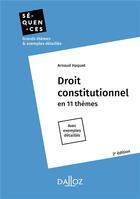 Couverture du livre « Droit constitutionnel ; en 11 thèmes » de Arnaud Haquet aux éditions Dalloz