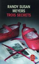 Couverture du livre « Trois secrets » de Randy Susan Meyers aux éditions Le Livre De Poche