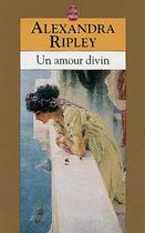 Couverture du livre « Un amour divin » de Ripley-A aux éditions Le Livre De Poche
