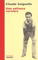 Couverture du livre « Enfance Sorciere » de Claude Seignolle aux éditions Omnibus