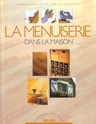 Couverture du livre « La Menuiserie Dans La Maison » de M-J Biffaud aux éditions Solar