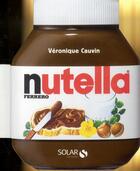 Couverture du livre « Nutella » de Veronique Cauvin aux éditions Solar