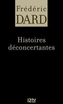 Couverture du livre « Histoires déconcertantes » de Frederic Dard aux éditions 12-21