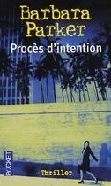 Couverture du livre « Procès d'intention » de Parker Barbara aux éditions Pocket