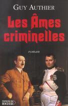 Couverture du livre « Les ames criminelles » de Guy Authier aux éditions Rocher