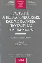 Couverture du livre « L'autorite de regulation boursiere face aux garanties processuelles fondamentale - vol393 » de Thomasset-Pierre S. aux éditions Lgdj