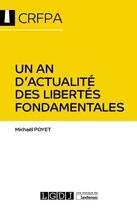 Couverture du livre « Un an d'actualité des libertés fondamentales » de Michael Poyet aux éditions Lgdj