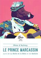 Couverture du livre « Le prince marcassin ; la belle et la bête ; babiole » de Madame D'Aulnoy aux éditions J'ai Lu