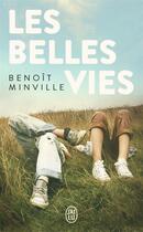 Couverture du livre « Les belles vies » de Benoit Minville aux éditions J'ai Lu