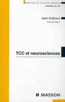 Couverture du livre « TCC et neurosciences » de Jean Cottraux aux éditions Elsevier-masson