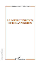 Couverture du livre « La double tentation du roman Nigérien » de Abdoul-Aziz Issa Daouda aux éditions Editions L'harmattan