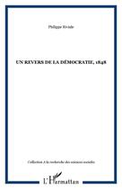 Couverture du livre « Un revers de la democratie, 1848 » de Riviale Philippe aux éditions Editions L'harmattan