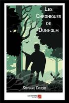 Couverture du livre « Les chroniques de dunholm » de Stephanie Creusot aux éditions Editions Du Net