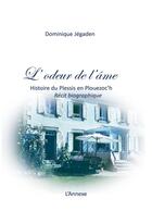 Couverture du livre « L'odeur de l'âme ; histoire du Plessis en Plouezoc'h » de Jegaden Dominique aux éditions Books On Demand